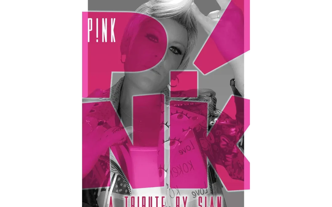 P!nk Tribute by Sian
